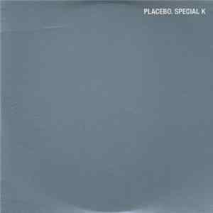 Placebo - Special K FLAC