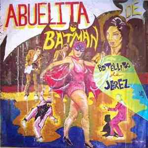Botellita De Jerez - Abuelita De Batman FLAC