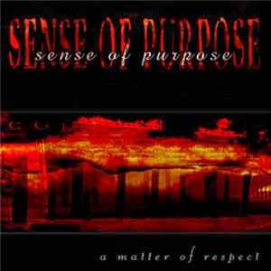 Sense Of Purpose - A Matter Of Respect FLAC