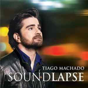 Tiago Machado - Soundlapse FLAC