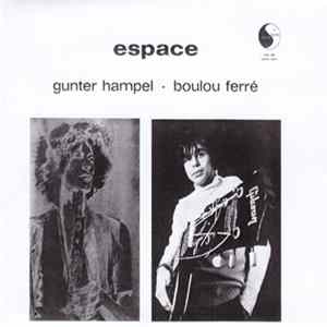 Gunter Hampel - Boulou Ferré - Espace FLAC