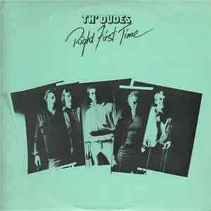 Th'Dudes - Right First Time FLAC