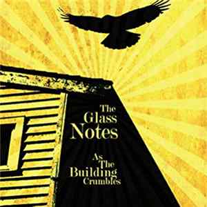 The Glass Notes - As The Building Crumbles FLAC