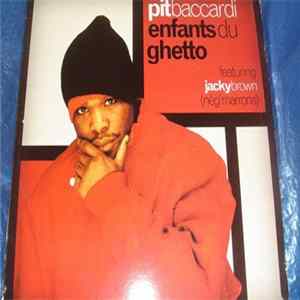 Pit Baccardi Featuring Jacky Brown - Enfants Du Ghetto FLAC