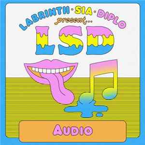 Labrinth • Sia • Diplo Present... LSD - Audio FLAC
