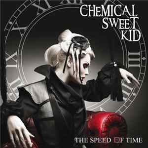 The Chemical Sweet Kid - The Speed Of Time FLAC
