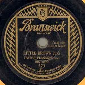 Taylor Flanagan And His Trio - Little Brown Jug / Li'l Liza Jane FLAC