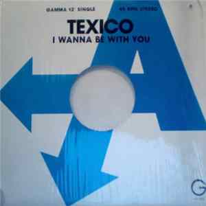 Texico - I Wanna Be With You / Alone Together FLAC