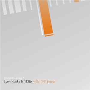 Sven Hanke & 1125X - Cut 'N' Smear FLAC