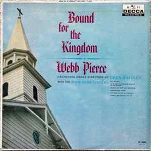 Webb Pierce - Bound For The Kingdom FLAC