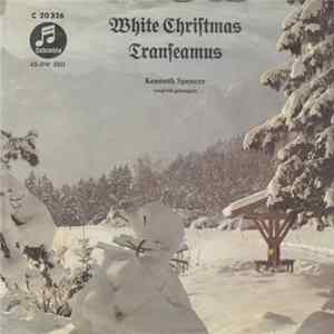 Kenneth Spencer - White Christmas / Transeamus FLAC