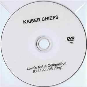 Kaiser Chiefs - Love's Not A Competition (But I Am Winning) FLAC