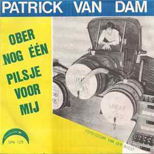 Patrick van Dam - Ober Nog Één Pilsje Voor Mij FLAC