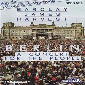 Barclay James Harvest - Berlin (A Concert For The People) FLAC