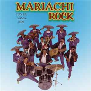 Mariachi Gama 1000 - Mariachi Rock FLAC