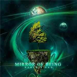 Mirror Of Being - Earth's End FLAC