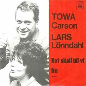 Towa Carson - Lars Lönndahl - Det Skall Bli Vi / Nu FLAC