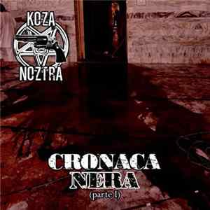 Koza Noztra - Cronaca Nera (Parte 1) FLAC