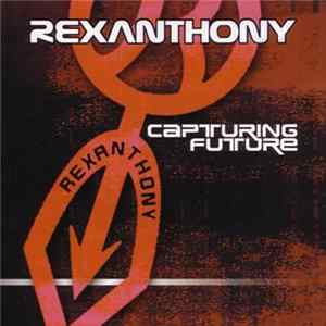 Rexanthony - Capturing Future FLAC