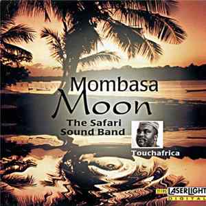 The Safari Sound Band - Mombasa Moon FLAC