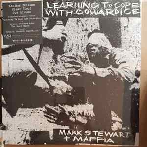 Mark Stewart + Maffia - Learning To Cope With Cowardice / The Lost Tapes (Definitive Edition) FLAC