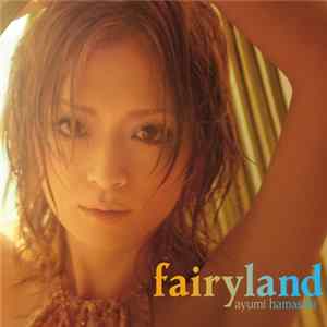 Ayumi Hamasaki - Fairyland FLAC