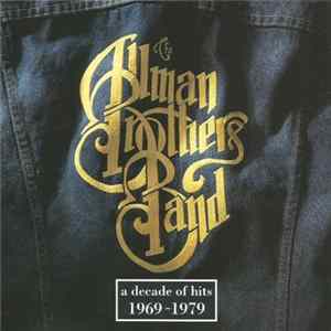 The Allman Brothers Band - A Decade Of Hits 1969 - 1979 FLAC