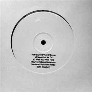 Arc Of Doves - Never Let Me Go / Wish You Were Here FLAC