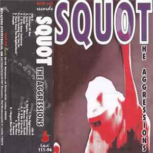 Squot - The Aggressions FLAC