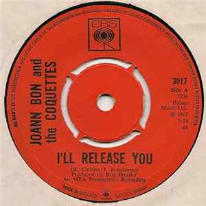 Joann Bon And The Coquettes - I'll Release You / You're Getting Restless