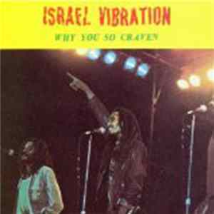 Israel Vibration - Why You So Craven FLAC