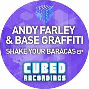 Andy Farley & Base Graffiti - Shake Your Baracas EP FLAC
