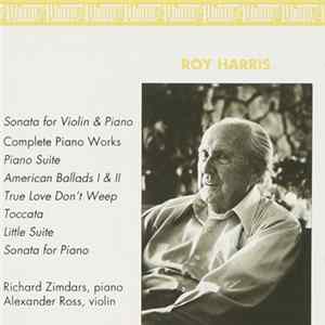 Roy Harris / Richard Zimdars, Alexander Ross - Violin Sonata & Complete Piano Works FLAC