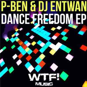 P-Ben & DJ Entwan - Dance Freedom EP FLAC