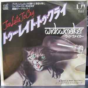 Widowmaker - Too Late To Cry FLAC