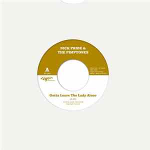 Nick Pride & The Pimptones - Gotta Leave The Lady Alone / Baby Can We Start Again FLAC