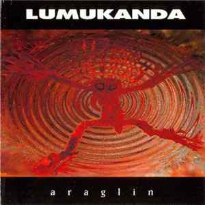 Lumukanda - Araglin FLAC
