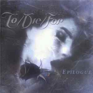 To/Die/For - Epilogue FLAC