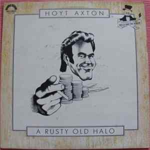 Hoyt Axton - A Rusty Old Halo FLAC