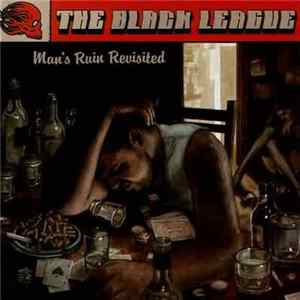 The Black League - Man's Ruin Revisited FLAC