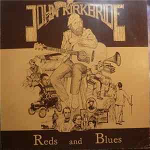 John Kirkbride - Reds And Blues FLAC