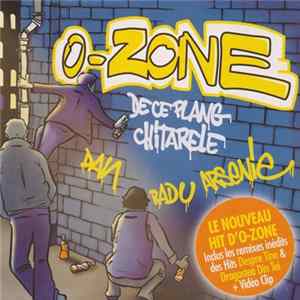 O-Zone - De Ce Plang Chitarele FLAC