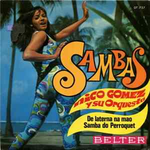 Nico Gomez Y Su Orquesta - De Laterna Na Mao / Samba Do Perroquet FLAC