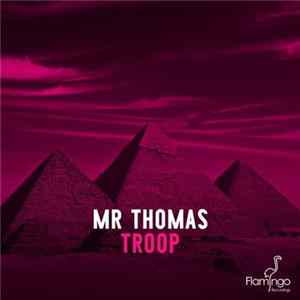 Mr Thomas - Troop FLAC