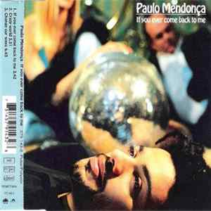 Paulo Mendonça - If You Ever Come Back To Me FLAC