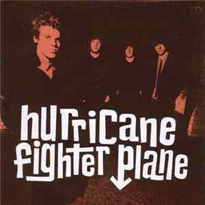 Hurricane Fighter Plane - Hurricane Fighter Plane FLAC