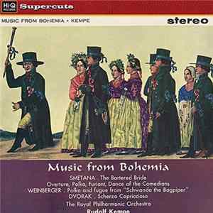 Smetana, Weinberger, Dvorak, The Royal Philharmonic Orchestra, Rudolf Kempe - Music From Bohemia FLAC