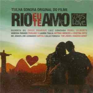Various - Rio, Eu Te Amo (Trilha Sonora Original Do Filme) FLAC
