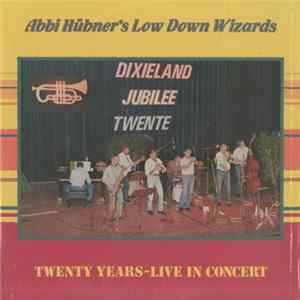 Abbi Hübner's Low Down Wizards - Twenty Years - Live in Concert FLAC