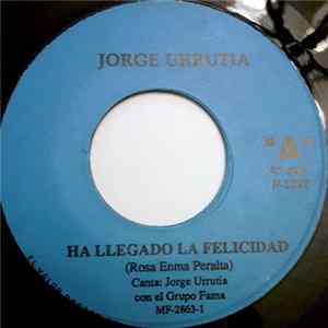 Jorge Urrutia - Ha Llegado La Felicidad / Amor Engañoso FLAC